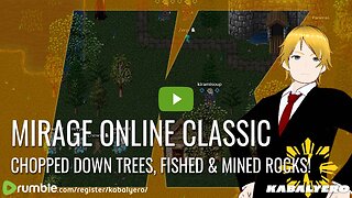 Chopped down trees, fished, mined rocks and died in Mirage Classic Online!