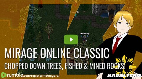 Chopped down trees, fished, mined rocks and died in Mirage Classic Online!