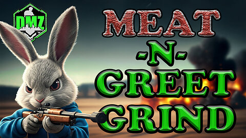 🔴 DMZ LIVE - "MEAT -N- GREET GRIND"