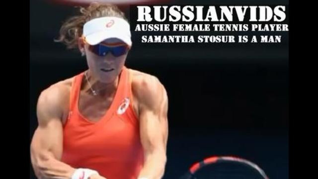Female Tennis Player Samantha Stosur Is a Man