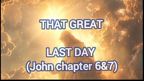 THAT GREAT LAST DAY!
