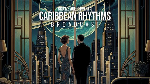 Ep 115 "Intermarium" • Caribbean Rhythms w/ Bronze Age Pervert