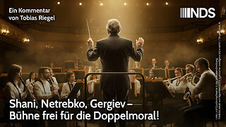 Shani, Netrebko, Gergiev – Bühne frei für die Doppelmoral! | Tobias Riegel | NachDenkSeiten-Podcast