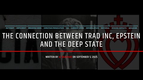 The Connection Between Epstein, Trad Inc and The Deep State
