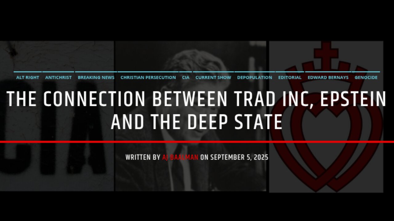 The Connection Between Epstein, Trad Inc and The Deep State