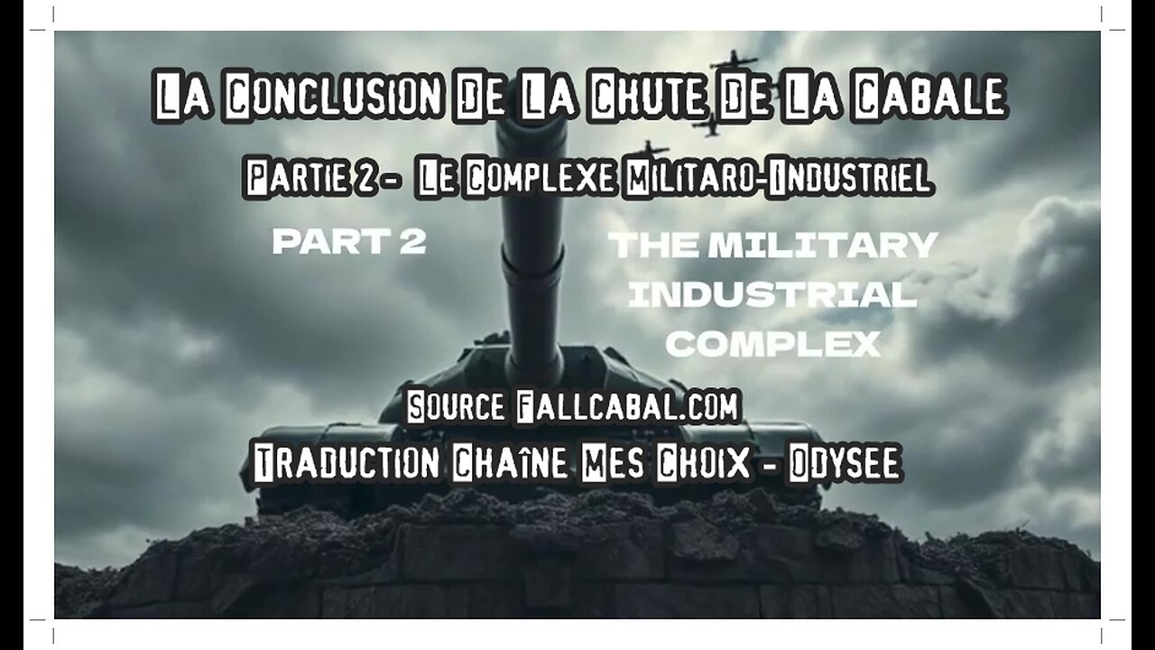 💥LA CONCLUSION DE LA CHUTE DE LA CABALE 💊 PARTIE 2 - LE COMPLEXE MILITARO-INDUSTRIEL - VOST