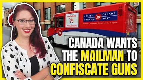 "Canada's Controversial 2024 Proposal: Mailman to Confiscate Guns - A Liberty Doll Analysis"