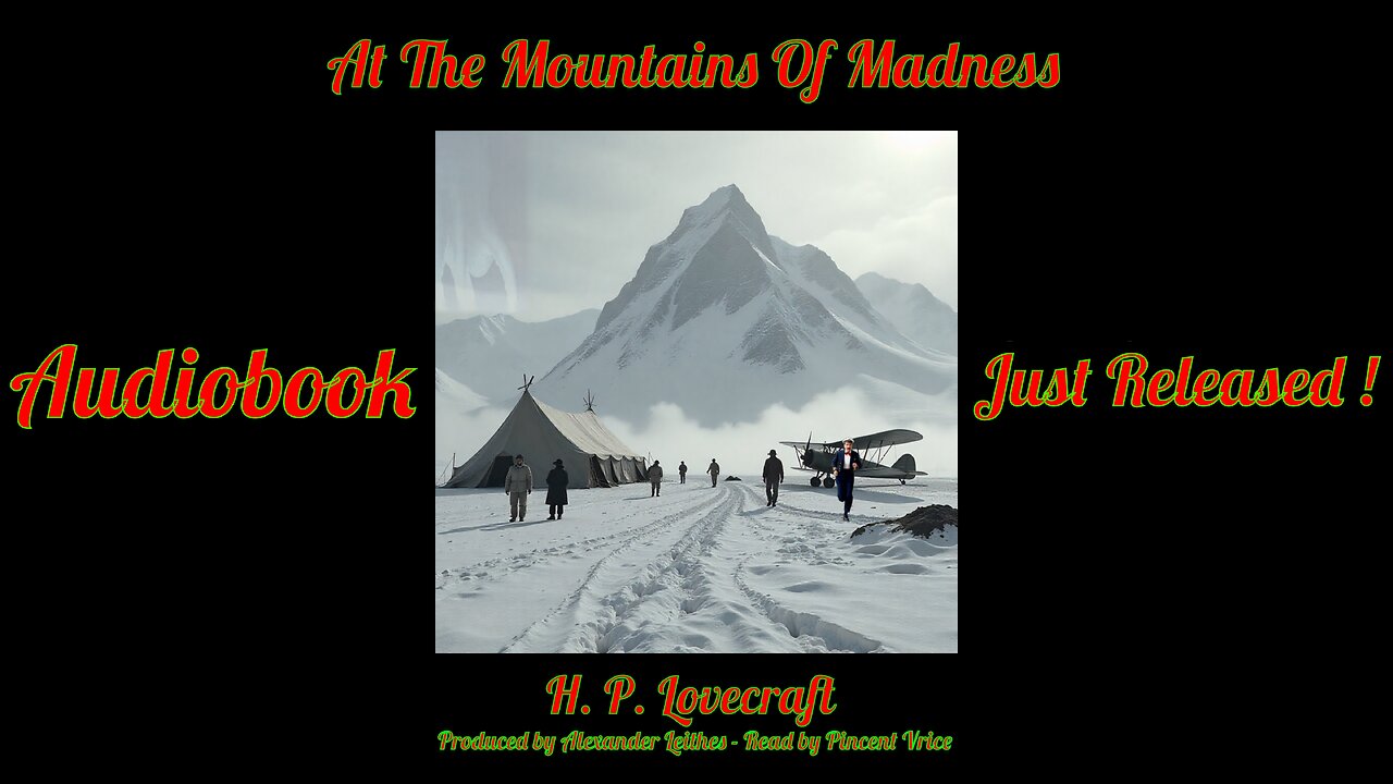 At The Mountains Of Madness - H. P. Lovecraft - Audiobook Released !