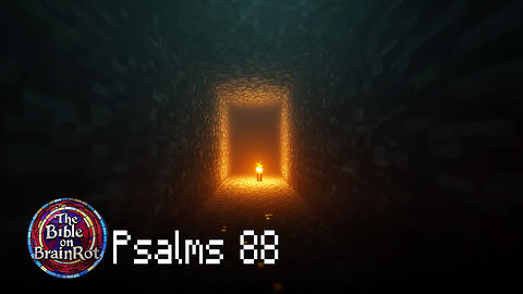 Psalm 88 – “Darkness is My Closest Friend” | The Bible on BrainRot