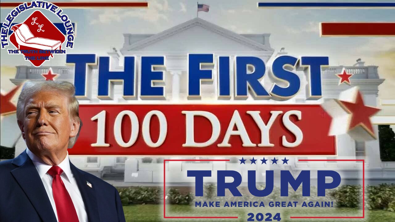 Episode #30 - The Legislative Lounge - Trump's First 100 Days