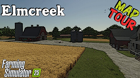 Map Tour | Elmcreek | Farming Simulator 25