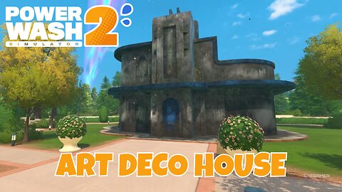 PowerWash Simulator 2 - Art Deco House (No Commentary Gameplay)