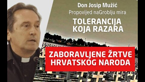 Tolerancija koja razara & Zaboravljene žrtve (propovijed na Groblju mira)