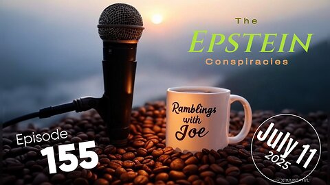 Ramblings with Joe 155