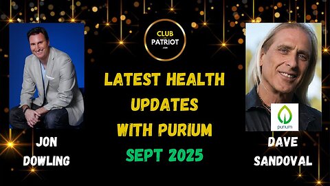 Jon Dowling & Dave Sandoval Discuss Latest Health Updates Sept 2025