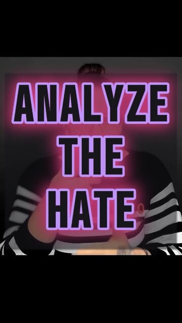 Analyze The Hate 😅
