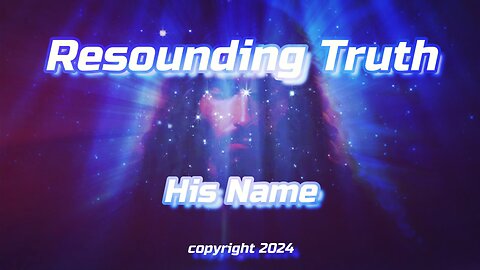 His Name by Resounding Truth