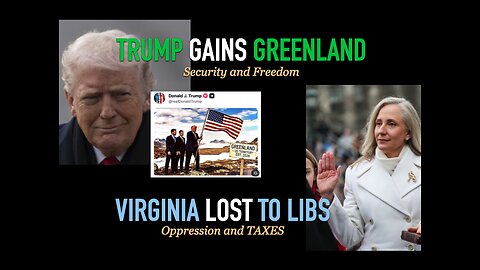 Trump GAINS Greenland--Virginia LOST to Libs