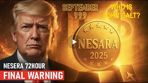 NESARA/GESARA 2025 "The FINAL 72-HOUR Prophecy" - Trump’s Hidden Role REVEALED in September RESET!