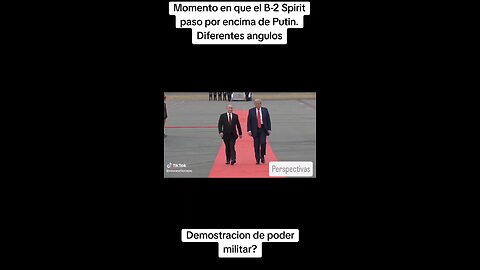 Avion Militar B-2 Spirit sobre vuela por encima de Putin y Trump demostrando el poderio miltar