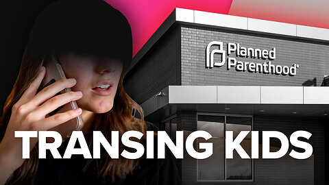 Planned Parenthood Gave Her Testosterone at 16 — Paid For With Your Tax Dollars