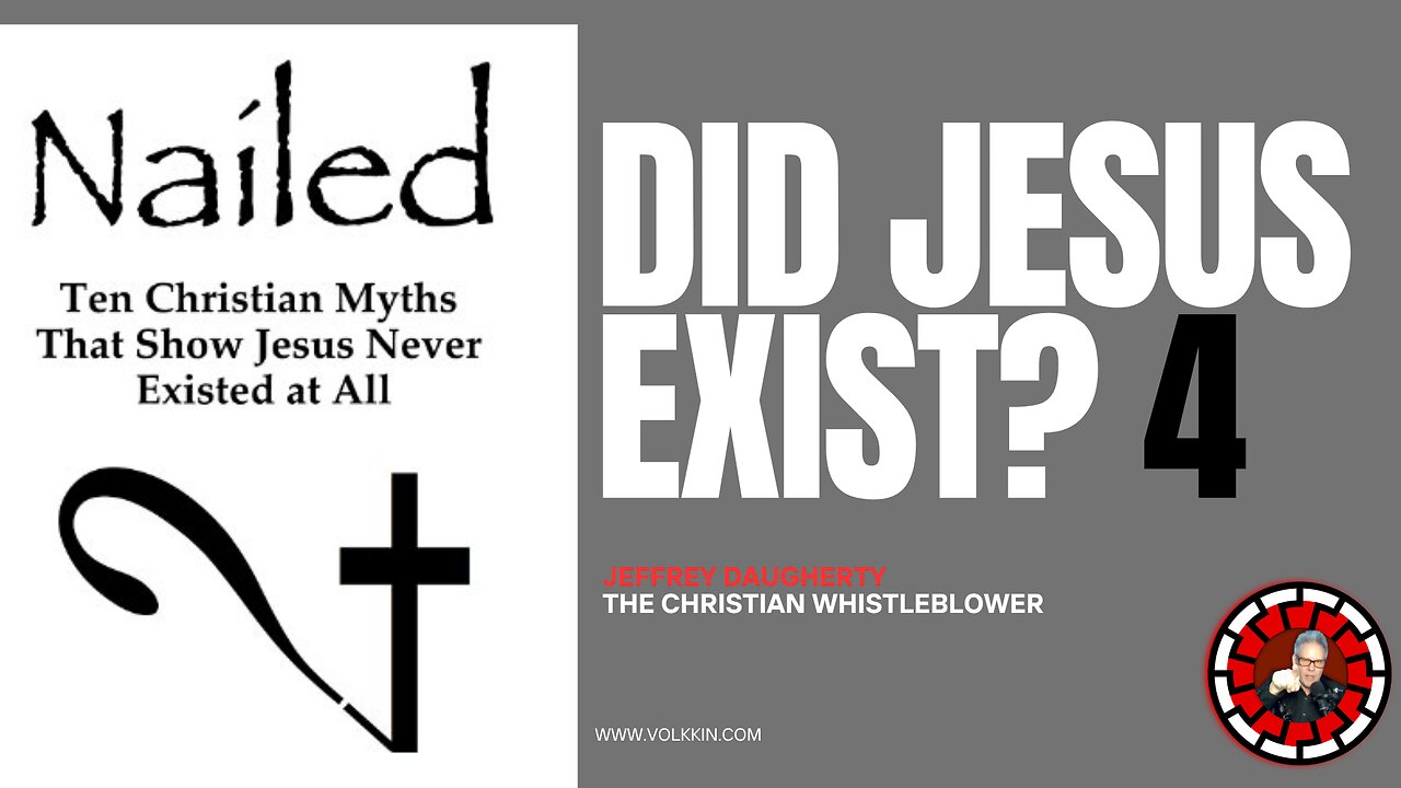 NAILED! DID JESUS EXIST: PART 4
