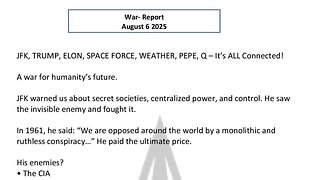 WAR REPORT - AUG 06 2025 - MY FELLOW AMERICANS - THE STORM IS UPON US