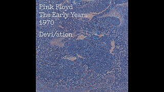 Pink Floyd The Early Years: 1970 Devi/ation