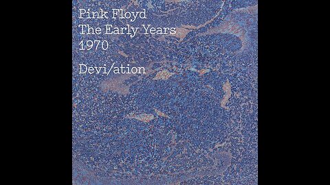 Pink Floyd The Early Years: 1970 Devi/ation