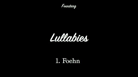 Lullabies (2005) - 1. Foehn