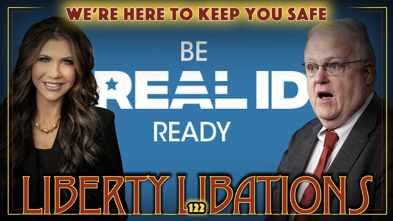 Real ID Rollout & Anti-Western Accusations - LL#122