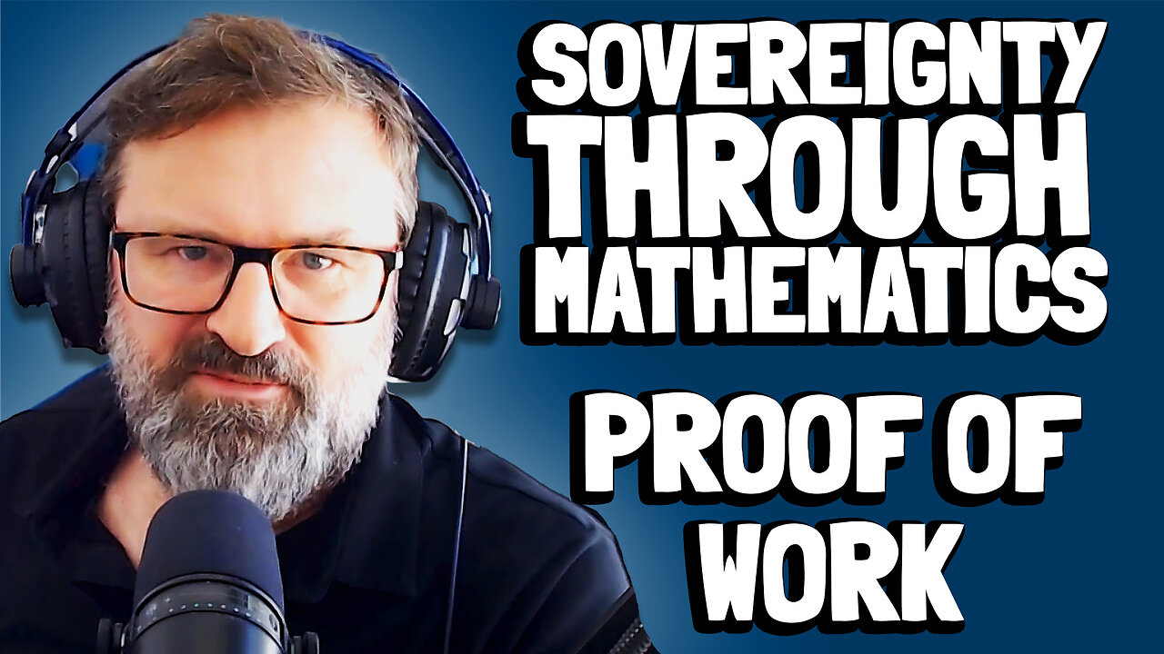 Proof of Work | Sovereignty Through Mathematics Chapter 5 | Bitcoin Infinity Academy #6