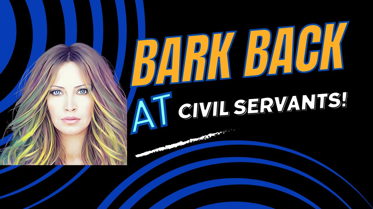 Barking Back At Civil Servants!