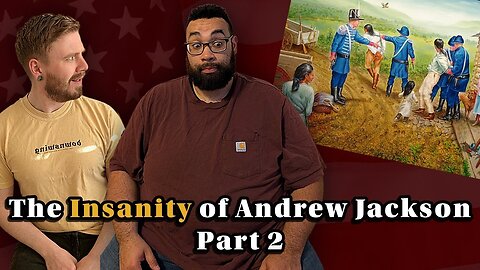 Andrew Jackson Part 2 (Trail of Tears, Cultural Appropriation, Martin Van Burien, etc)
