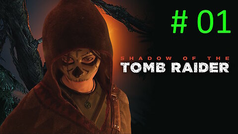Let's Play Shadow of the Tomb Raider BLIND # 01 ⭐In The Shadows⭐