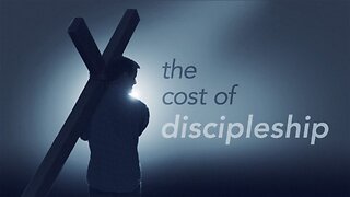 The Cost of Discipleship
