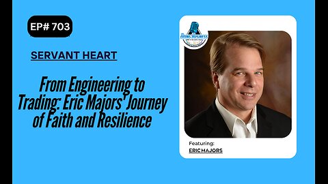 From Engineering to Trading: Eric Majors' Journey of Faith and Resilience