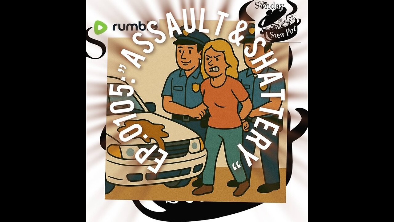 The Sunday Stewpot Ep 105 "Assault and Shattery"