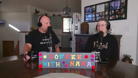 #202 Coffee w/ Nana. Revival is in the air. Love each other as God loves us!