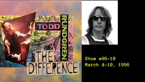 March 3-10, 1996 - 'The Difference with Todd Rundgren' (#96-10)