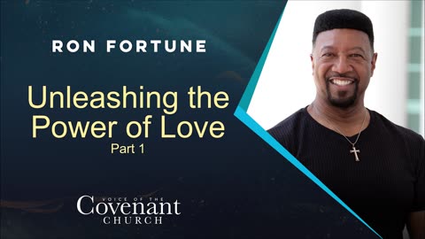 Unleashing the Power of Love, Part 1