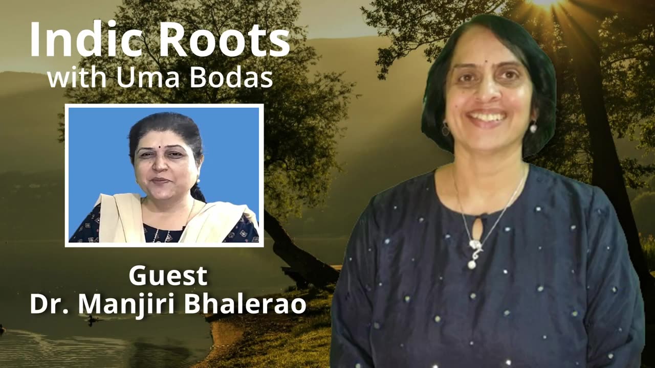 Indic Roots - Dr Manjiri Bhalerao Interviewed by Ashutosh Bapat