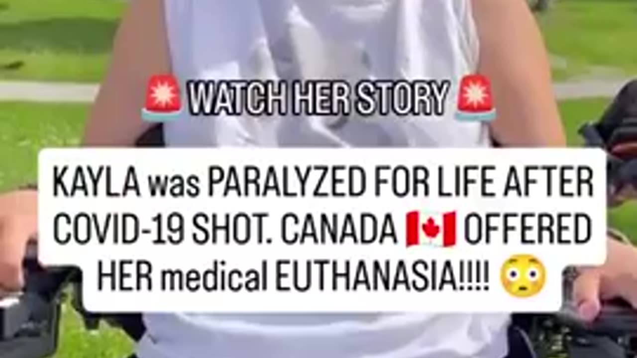 Meet Kayla- She was paralyzed by the Covid shot. She asked for help...