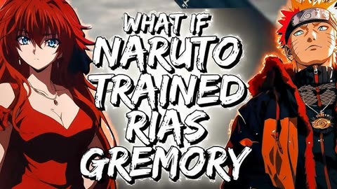 What If Naruto Trained Rias Gremory
