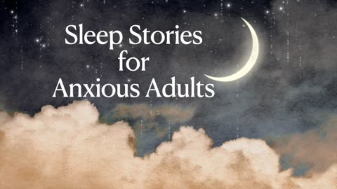 Sleep Stories for Anxious Adults Trailer