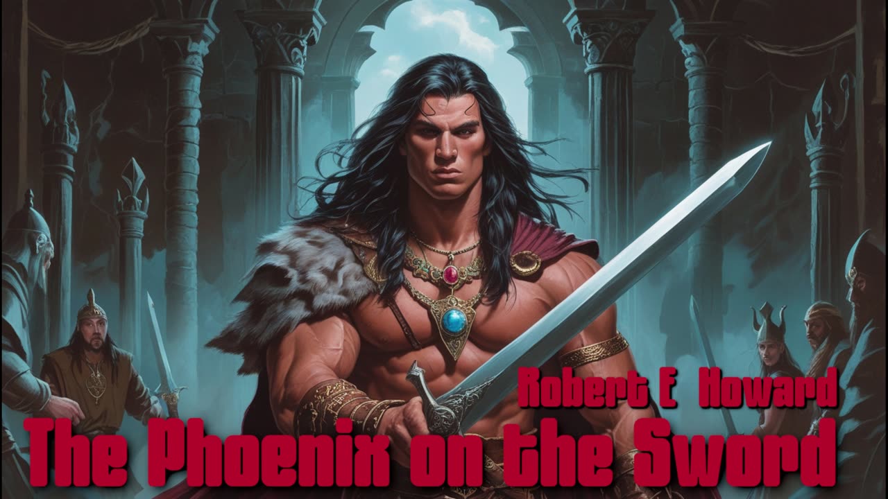 The Phoenix on the Sword - Robert E. Howard