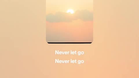 Never let go ❤️