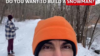 DO YOU WANT TO BUILD A SNOWMAN?