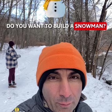 DO YOU WANT TO BUILD A SNOWMAN?