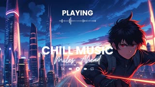 Miles Ahead Inspiring Chillwave 2025 Ambient Electronic Music for Focus Drive Growth